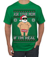Ask Your Mom If I'm Real Funny, Funny Dirty Inappropriate Censored Santa Claus Ugly Christmas Sweater Men's T-Shirt