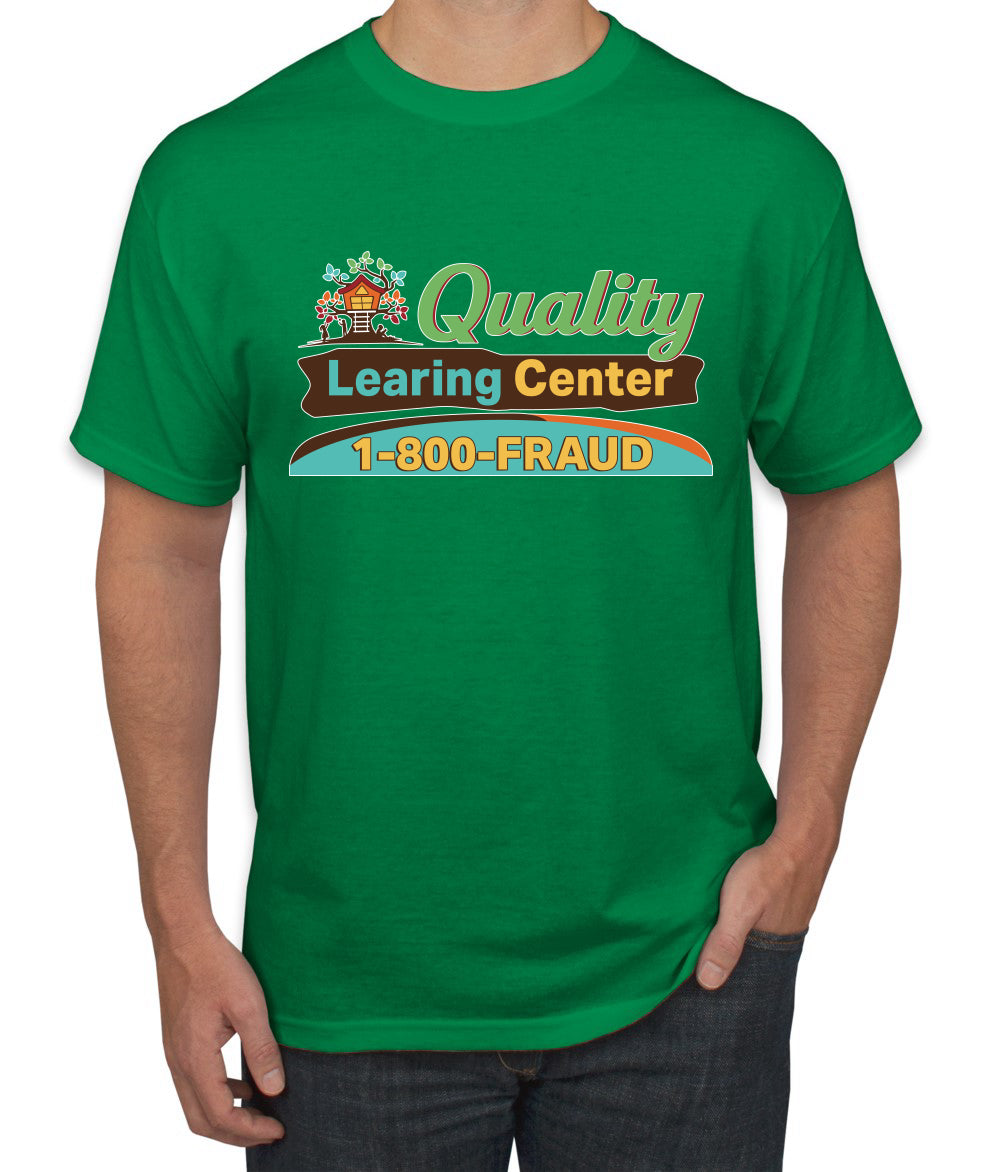 Quality Learing Center 1800-FRAUD Day Care Sweater, Unisex Men's T-Shirt