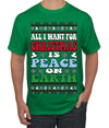 All I Want For Christmas Is Peace on Earth  Ugly Christmas Sweater Men's T-Shirt