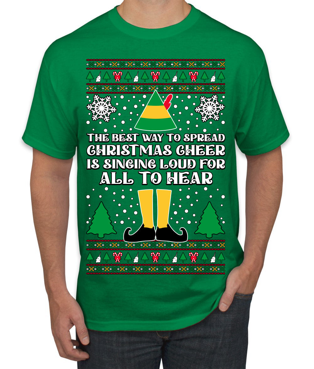 Spread Christmas Cheer Sing Loud For All To Hear Ugly Christmas Sweater Men's T-Shirt
