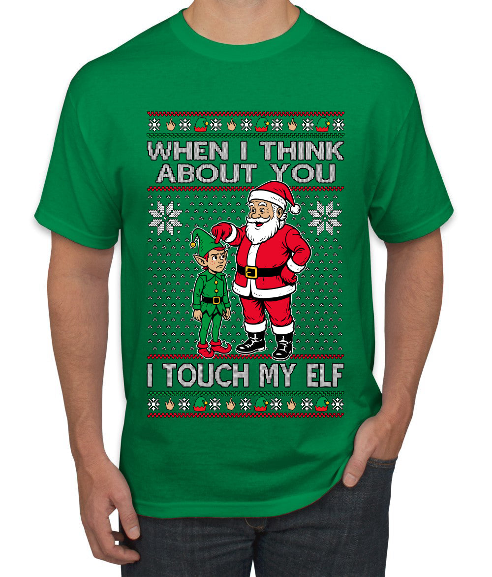 When I Think About You I Touch My Elf, Ugly Christmas Sweater Men's T-Shirt
