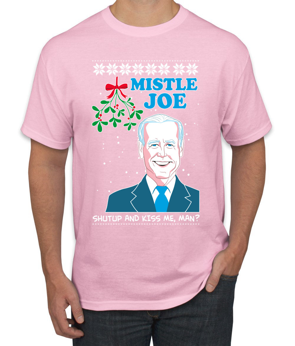 Mistle Joe Shut Up And Kiss Me Man Biden Ugly Christmas Sweater Men's Graphic T-Shirt