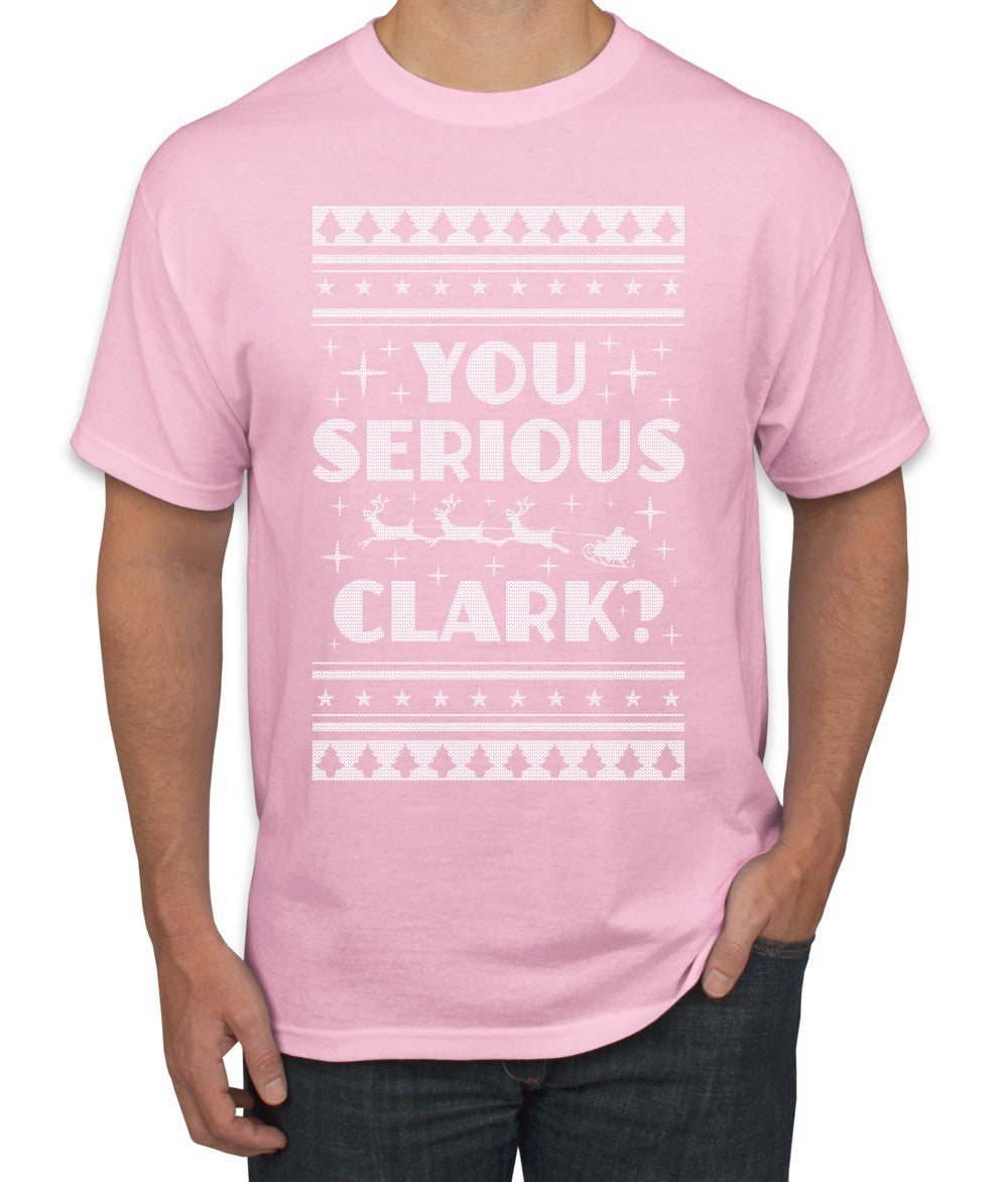 You Serious Clark Christmas Vacation Movie Ugly Christmas Sweater Men's Graphic T-Shirt