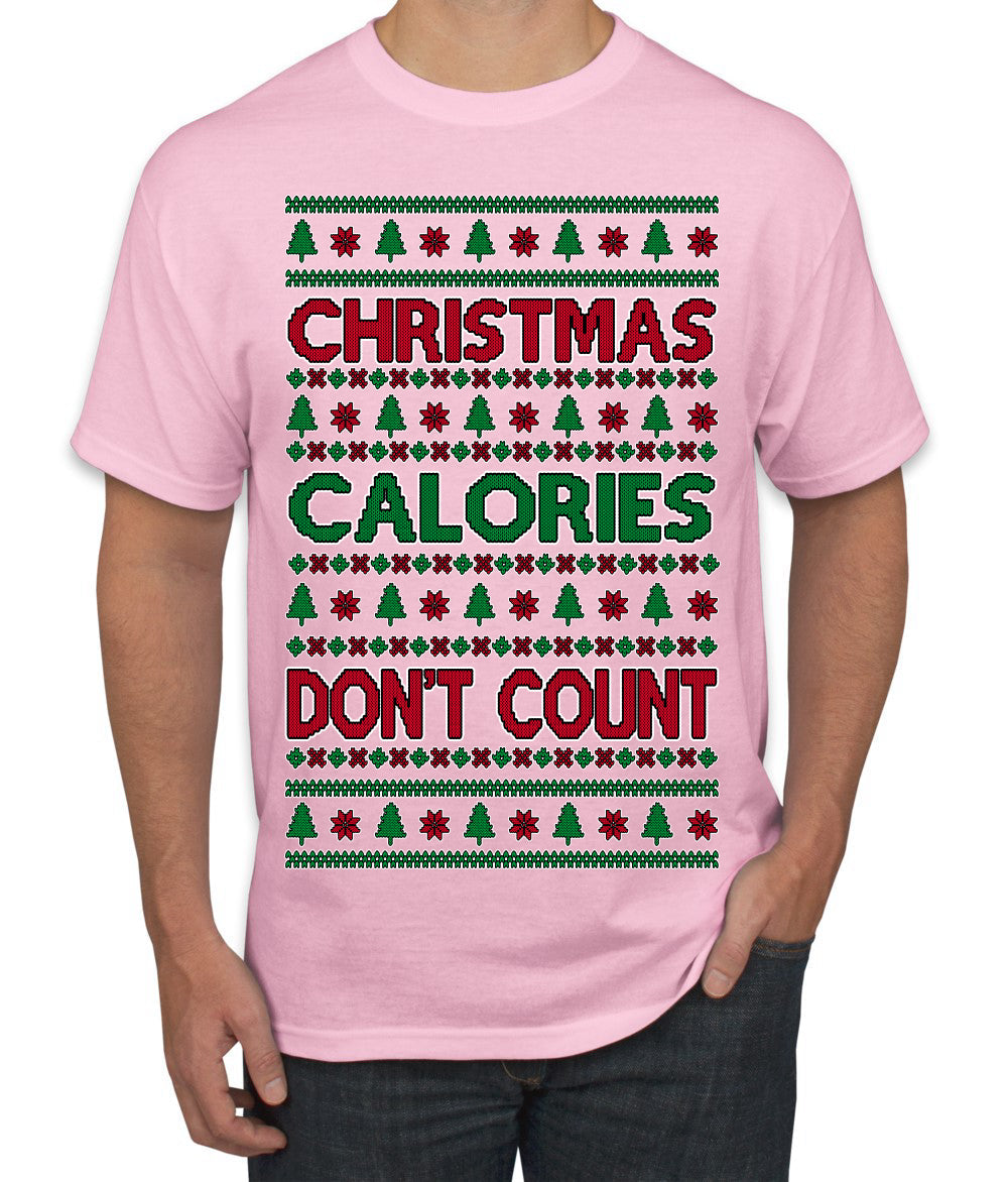 Christmas Calories Don't Count Funny Family Holidays Ugly Christmas Sweater Men's T-Shirt