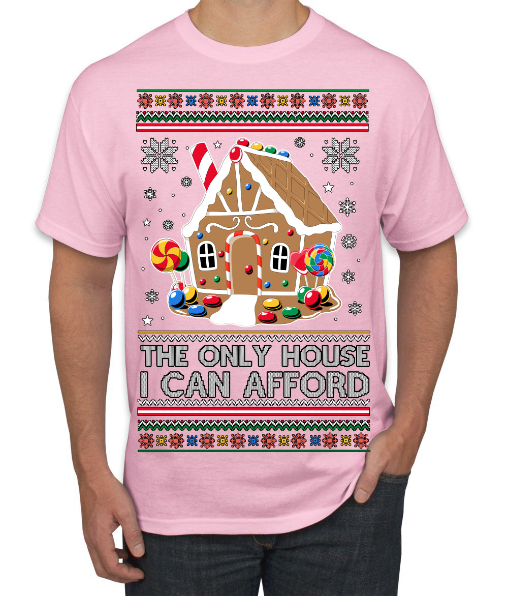 The Only House I Can Afford Funny Millennial Meme Ugly Christmas Sweater Men's T-Shirt