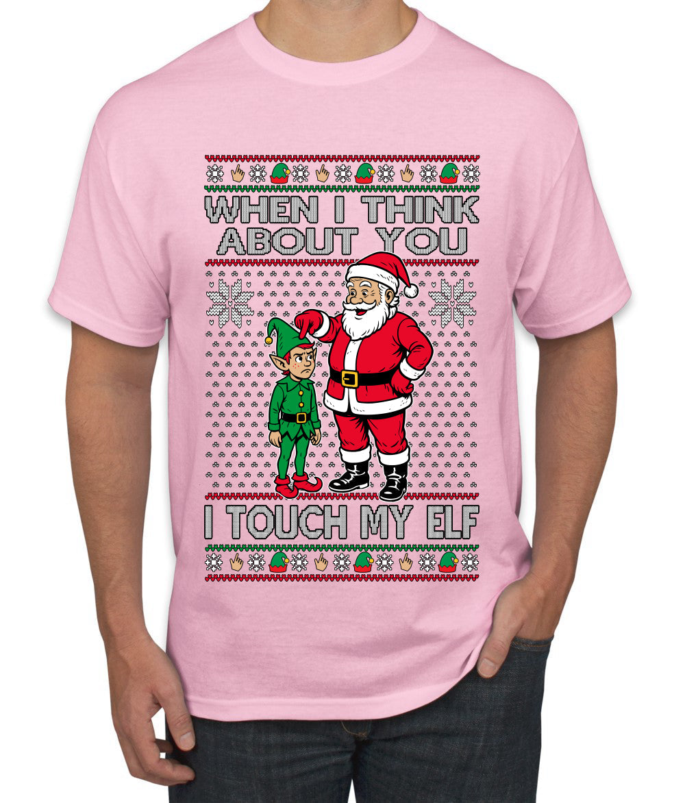 When I Think About You I Touch My Elf, Ugly Christmas Sweater Men's T-Shirt