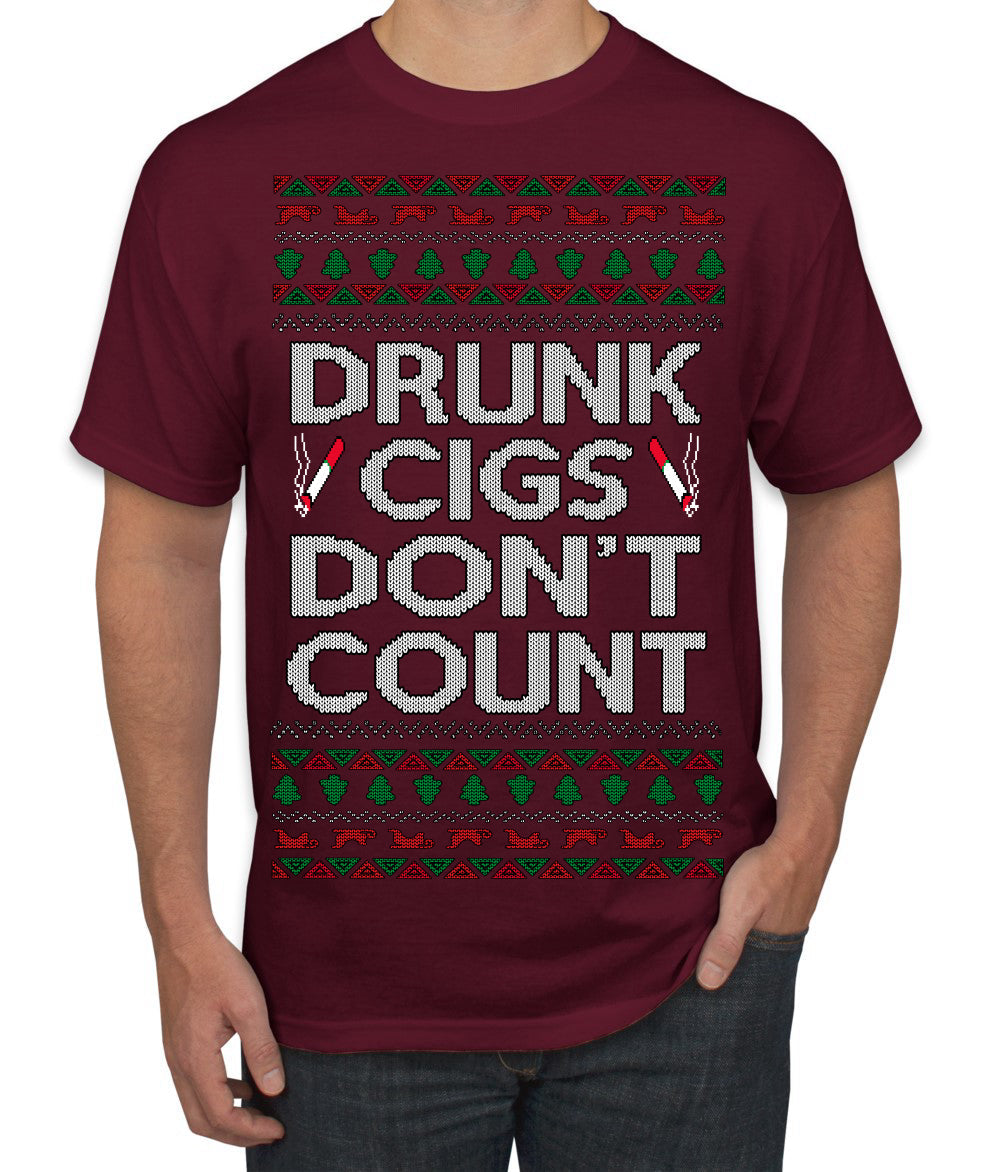 Drunk Cigs Don't Count Funny Cigarette Smoker Cig Ugly Christmas Sweater Men's T-Shirt