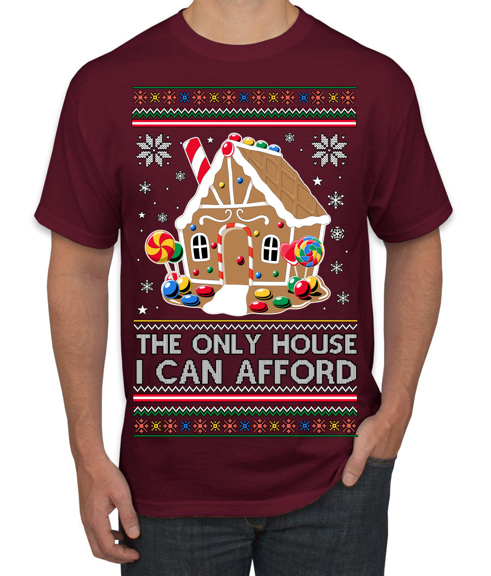 The Only House I Can Afford Funny Millennial Meme Ugly Christmas Sweater Men's T-Shirt