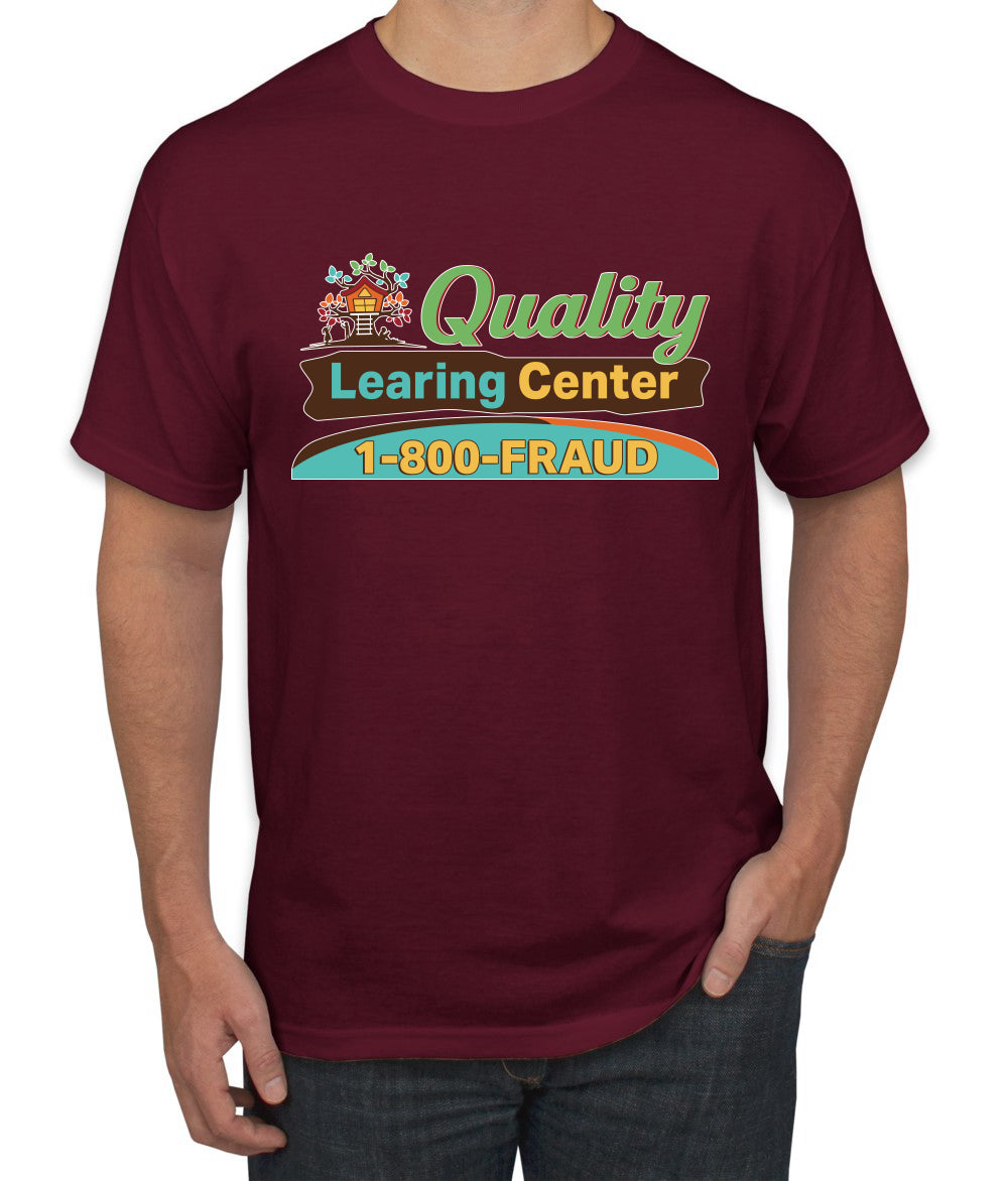 Quality Learing Center 1800-FRAUD Day Care Sweater, Unisex Men's T-Shirt