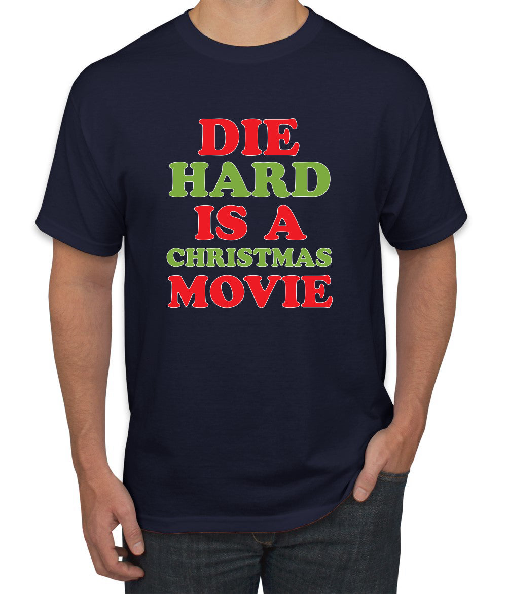 Die Hard is a Christmas Movie Christmas Men's Graphic T-Shirt