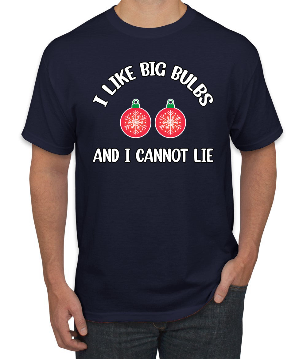 I Like Big Bulbs and I Cannot Lie | Funny Ugly Christmas Sweater Men's T-Shirt