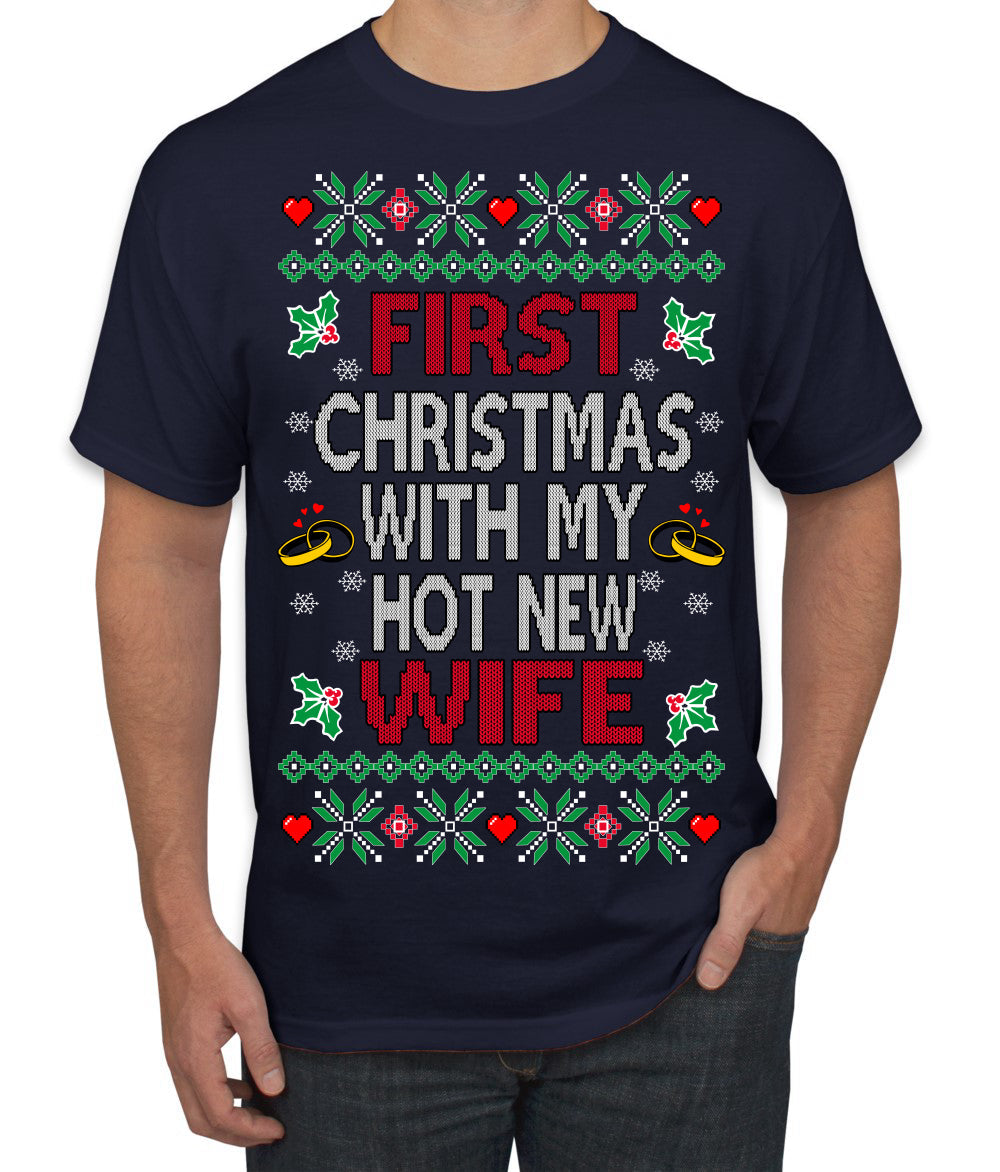First Christmas With My Hot New Wife Classic Newlywed Ugly Christmas Sweater Men's T-Shirt