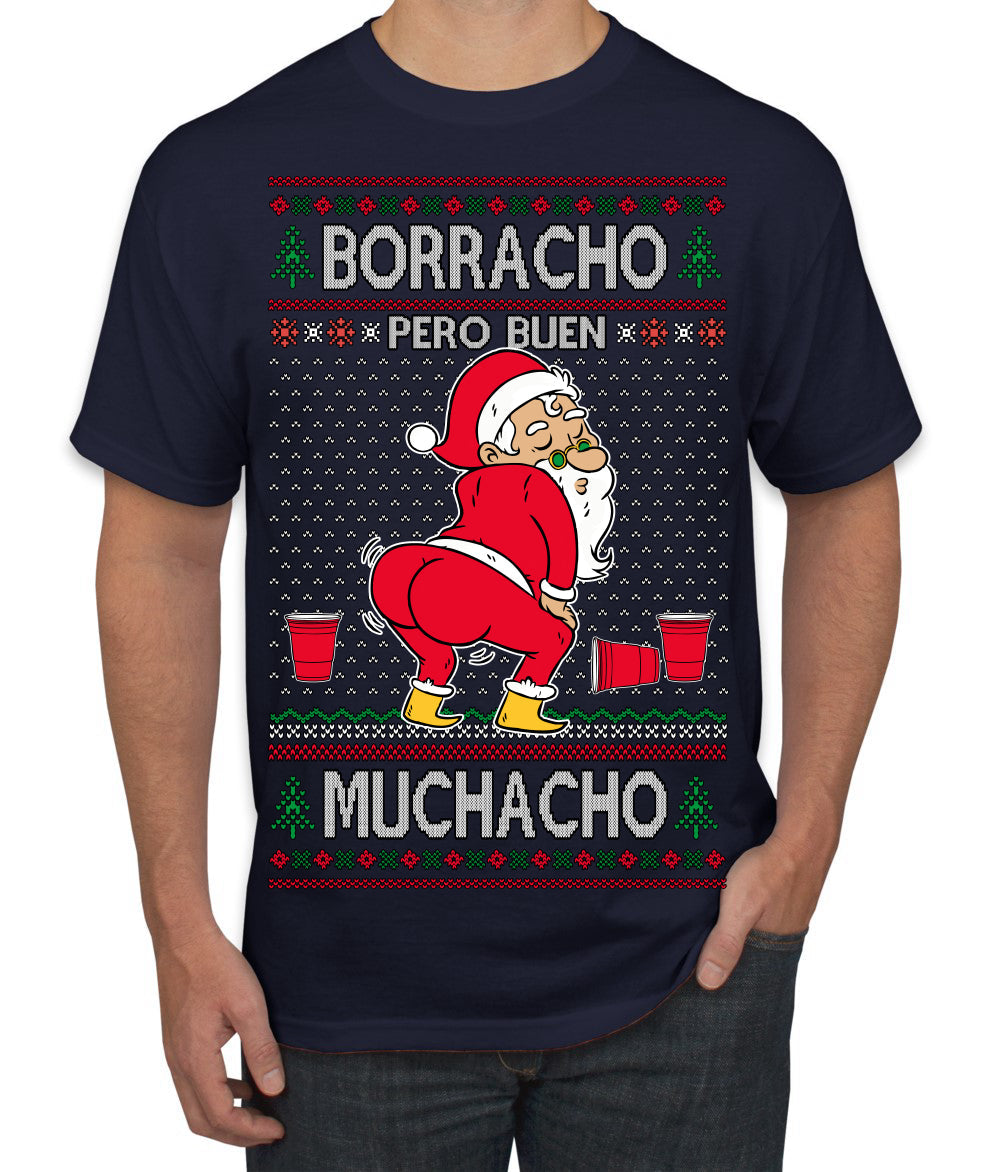 Borracho Pero Buen Muchacho Drunk But a Good Boy Funny Ugly Christmas Sweater Men's T-Shirt