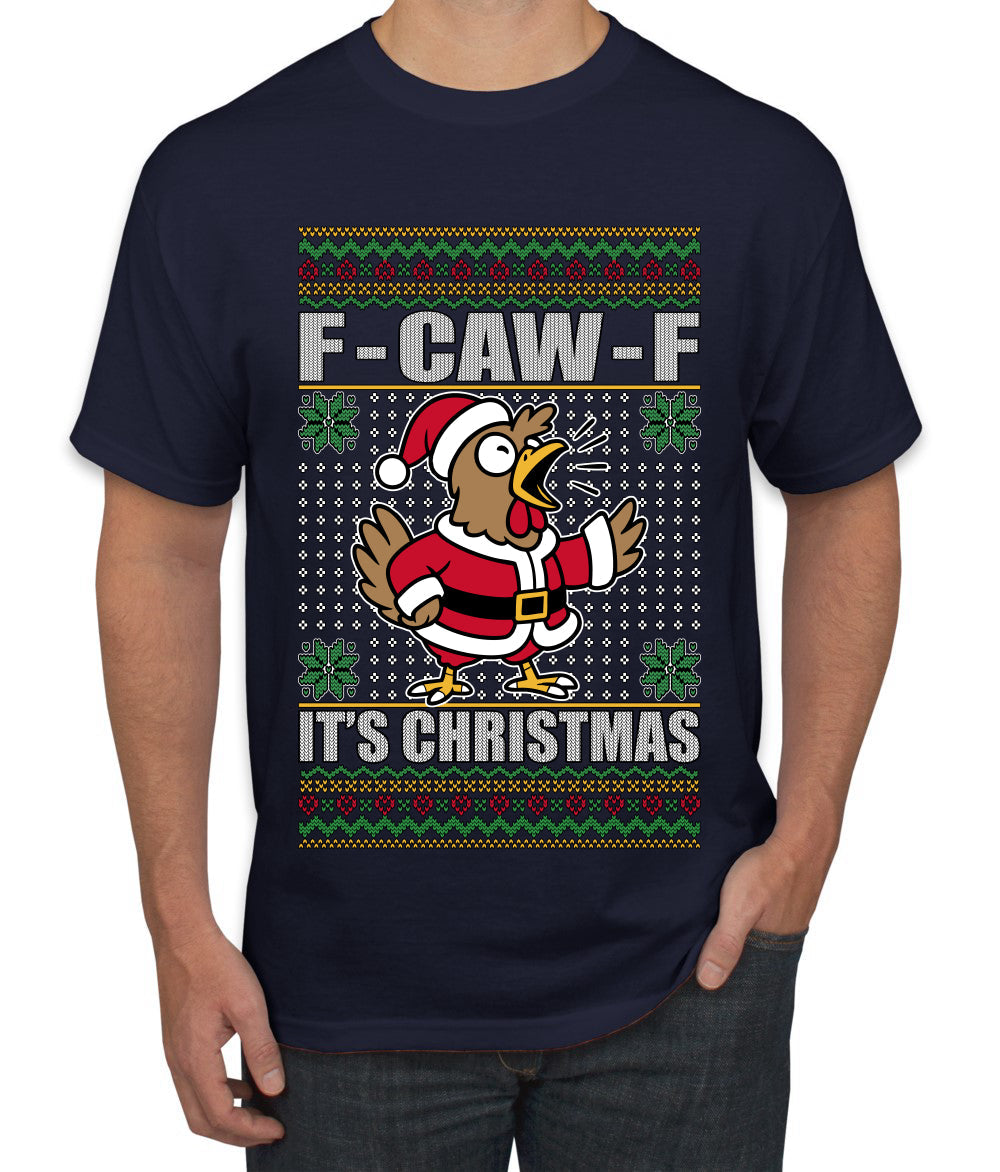 F-CAW-F IT'S CHRISTMAS, Ugly Christmas Sweater Men's T-Shirt