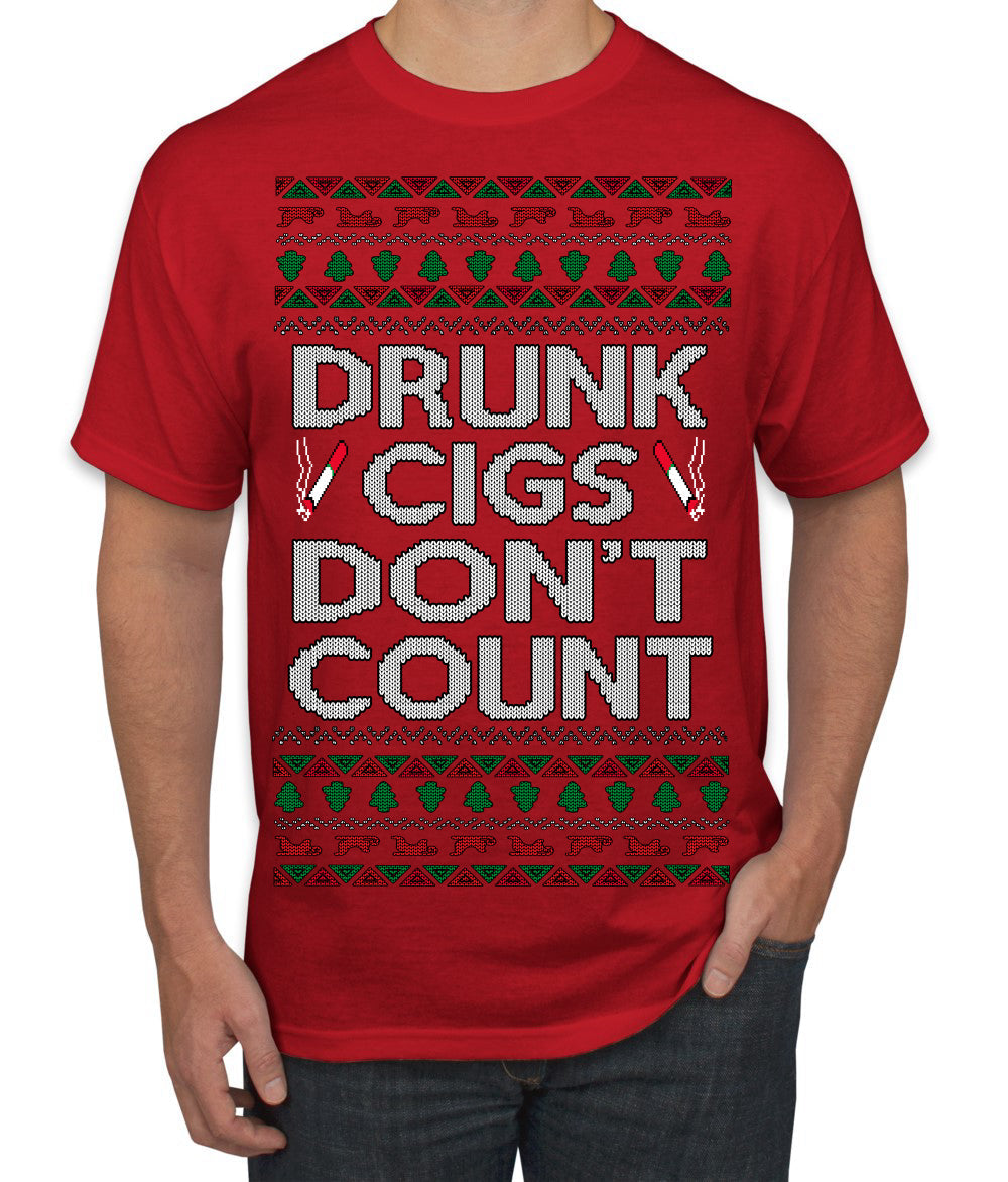 Drunk Cigs Don't Count Funny Cigarette Smoker Cig Ugly Christmas Sweater Men's T-Shirt