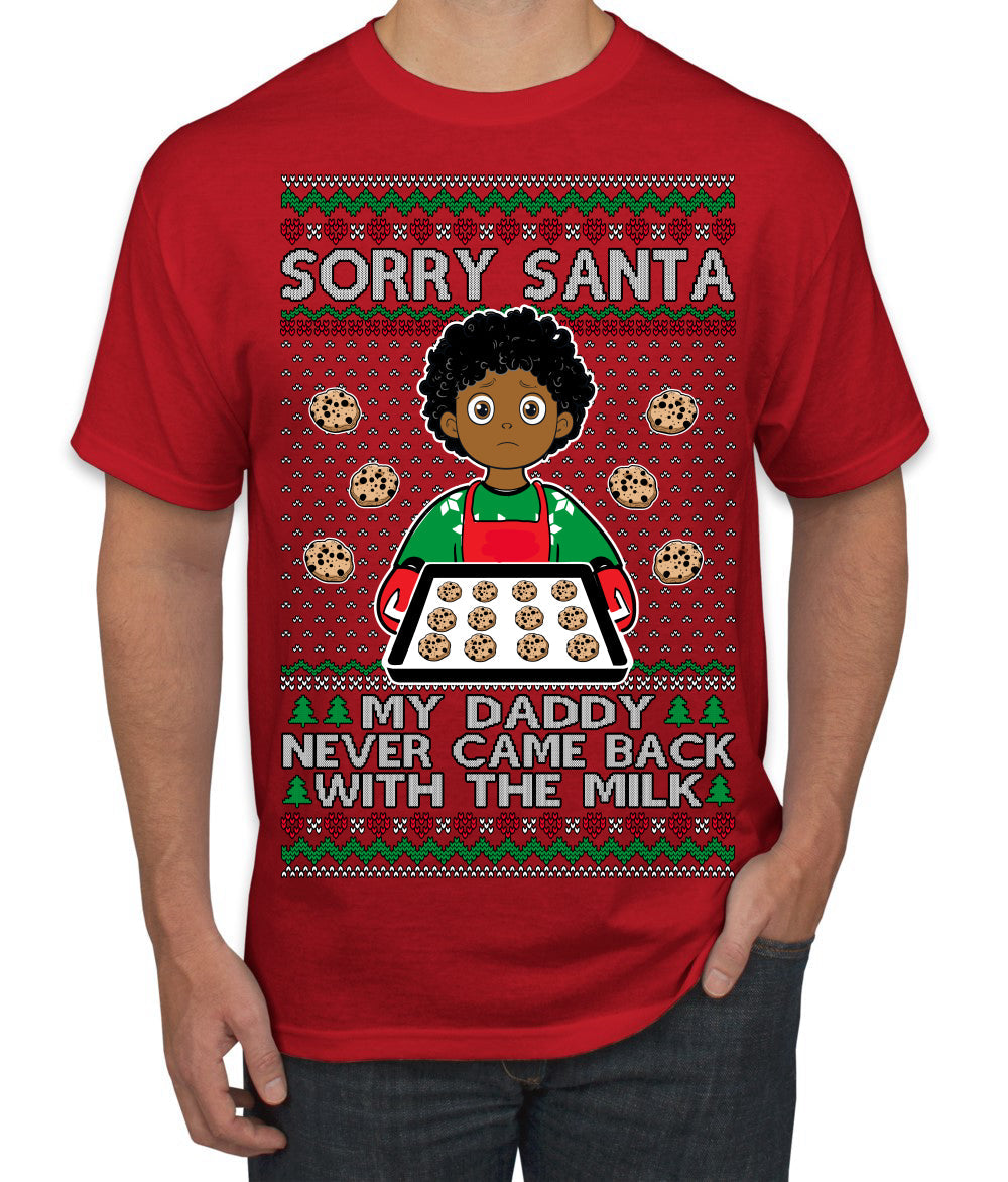 Sorry Santa Dad Never Came Back With Milk, Other Kid, Funny Viral Daddy Left Sad Kid Meme Ugly Christmas Sweater Men's T-Shirt