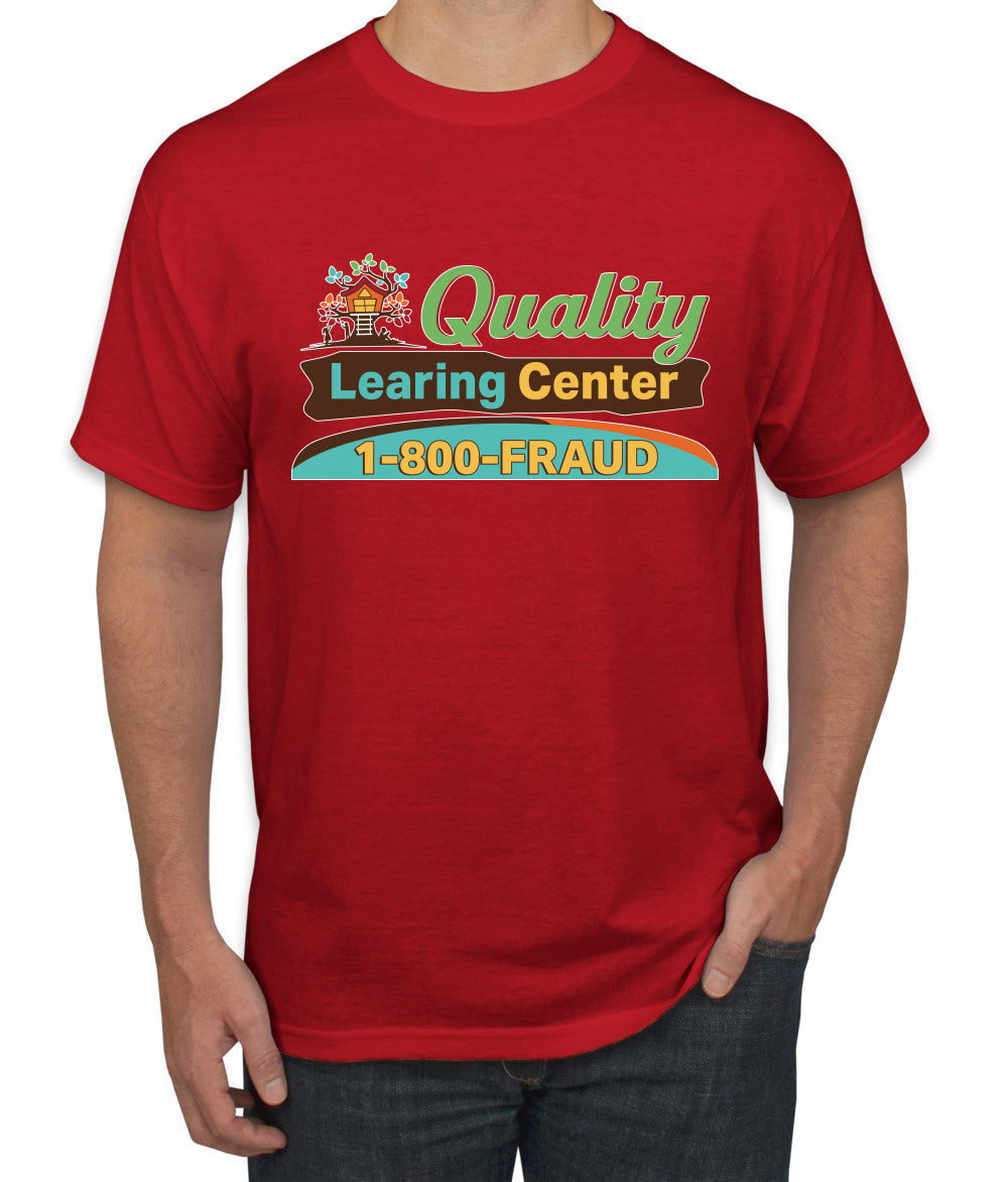 Quality Learing Center 1800-FRAUD Day Care Sweater, Unisex Men's T-Shirt