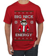 Big Nick Energy, Funny Humor, Ugly Christmas Sweater Men's T-Shirt