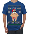 Ask Your Mom If I'm Real Funny, Funny Dirty Inappropriate Censored Santa Claus Ugly Christmas Sweater Men's T-Shirt