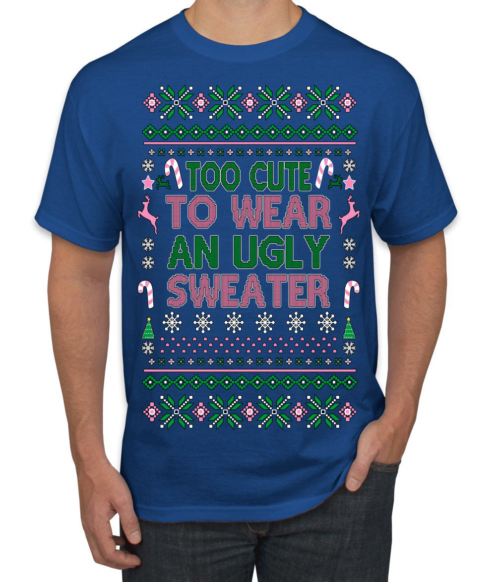 Too Cute to Wear an Ugly Sweater, Funny Classic Pink Candy Cane Reindeer Cute Diva Girl Xmas Ugly Christmas Sweater Men's T-Shirt
