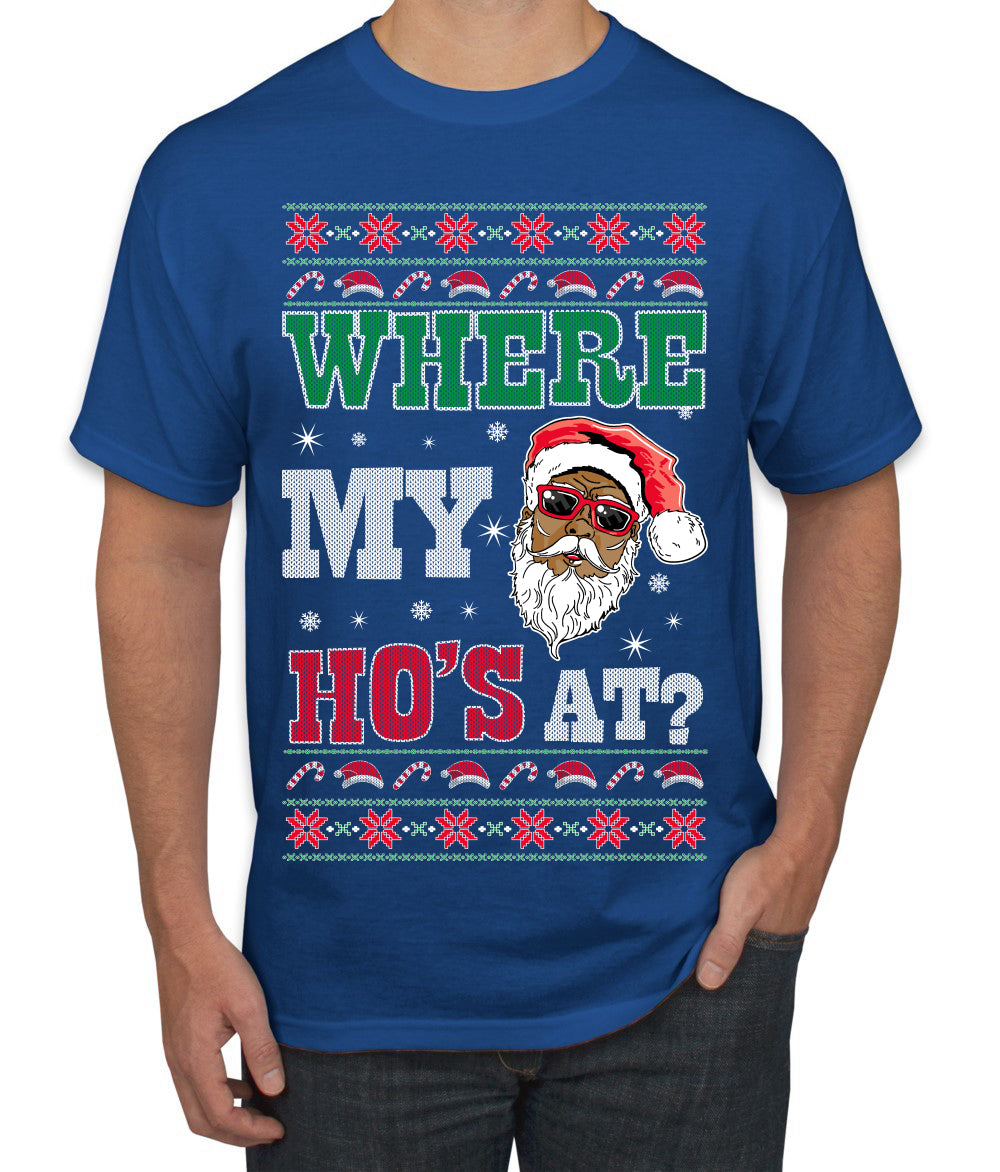 Where My Ho's At? Ugly Christmas Sweater Men's T-Shirt