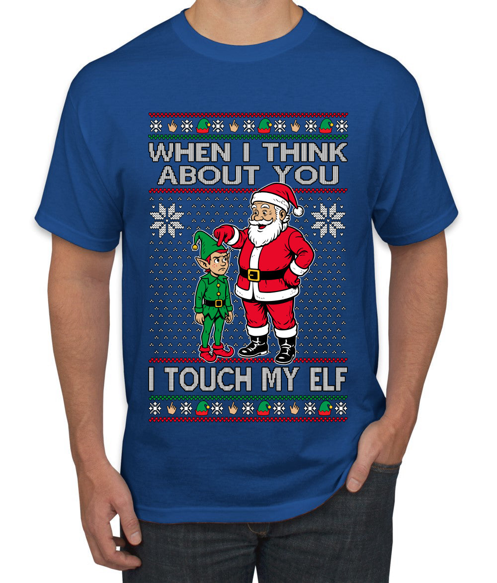 When I Think About You I Touch My Elf, Ugly Christmas Sweater Men's T-Shirt