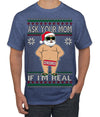 Ask Your Mom If I'm Real Funny, Funny Dirty Inappropriate Censored Santa Claus Ugly Christmas Sweater Men's T-Shirt