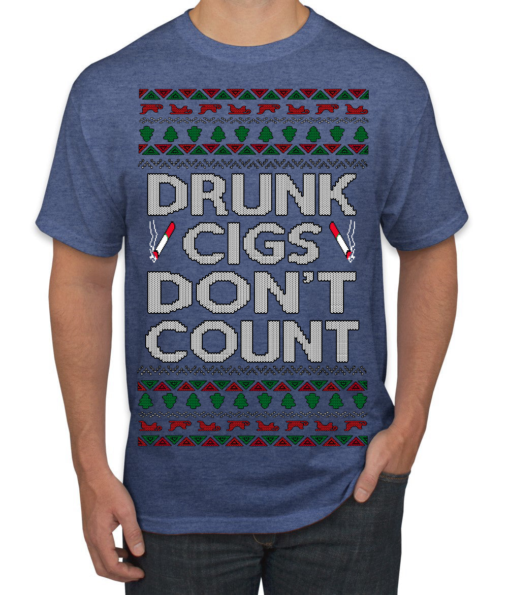 Drunk Cigs Don't Count Funny Cigarette Smoker Cig Ugly Christmas Sweater Men's T-Shirt