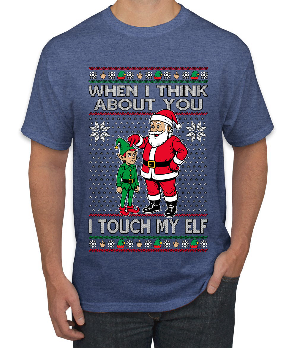 When I Think About You I Touch My Elf, Ugly Christmas Sweater Men's T-Shirt