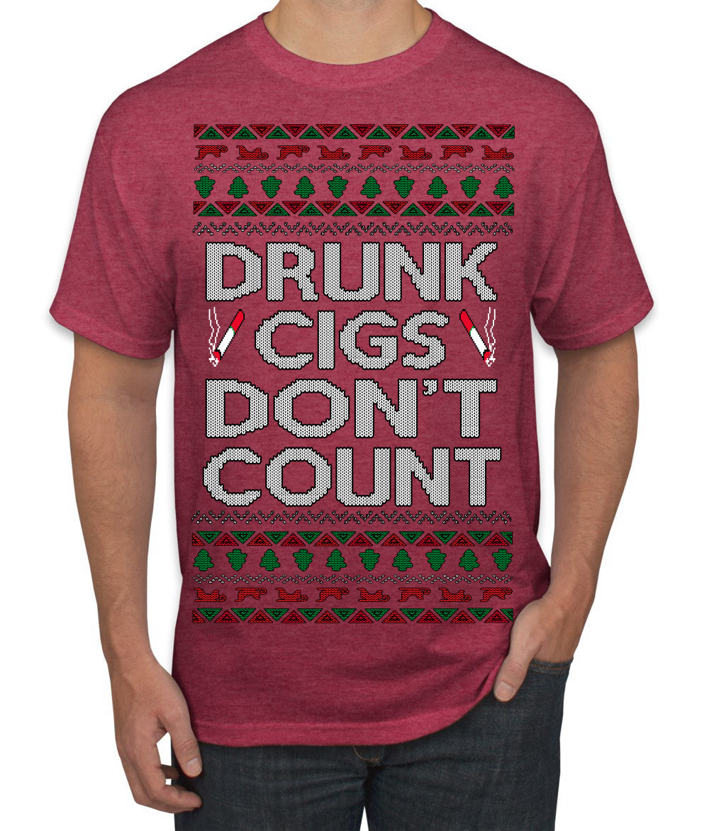 Drunk Cigs Don't Count Funny Cigarette Smoker Cig Ugly Christmas Sweater Men's T-Shirt