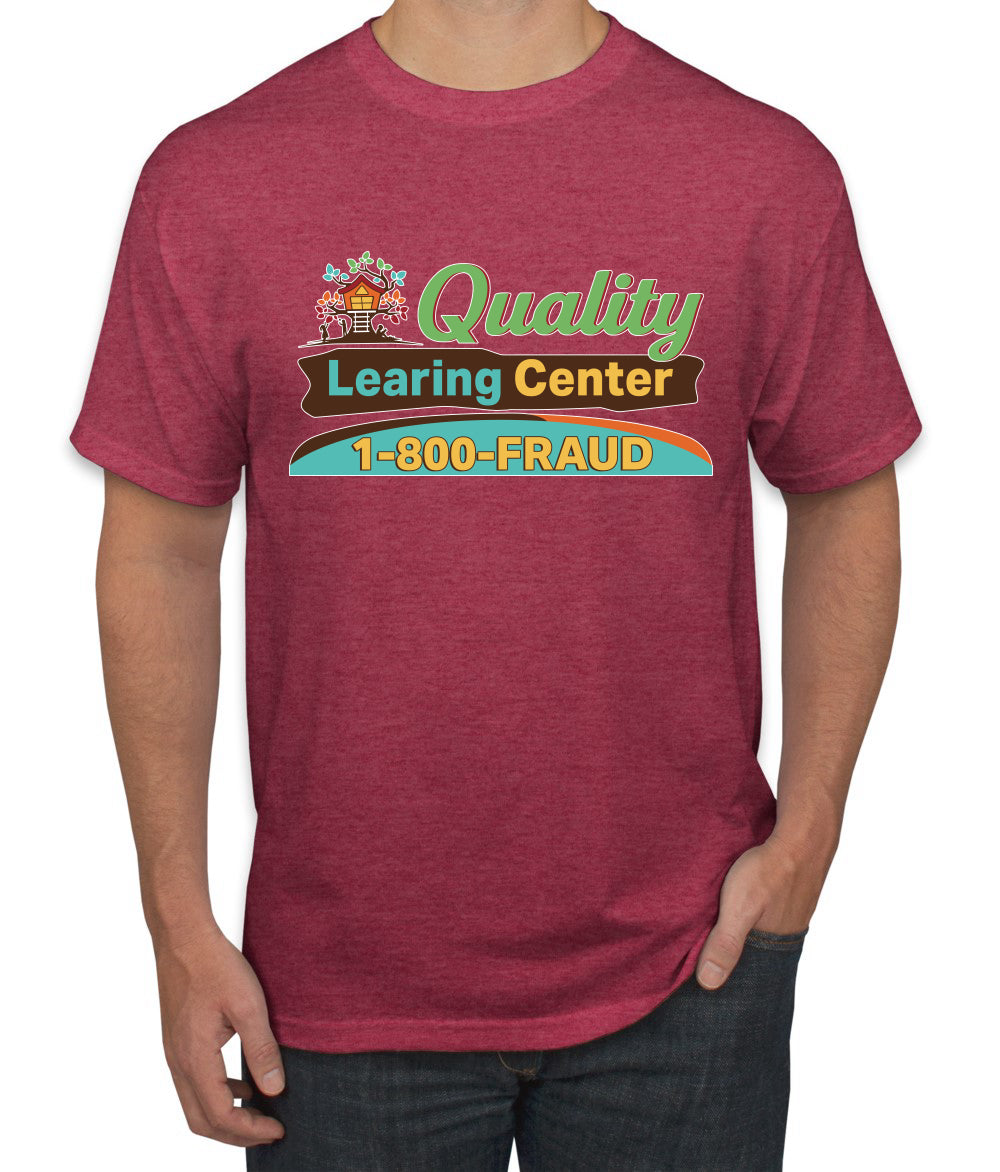 Quality Learing Center 1800-FRAUD Day Care Sweater, Unisex Men's T-Shirt