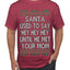 Santa Used To Say Hey Until He Met Your Mom Ugly Christmas Sweater Men's T-Shirt