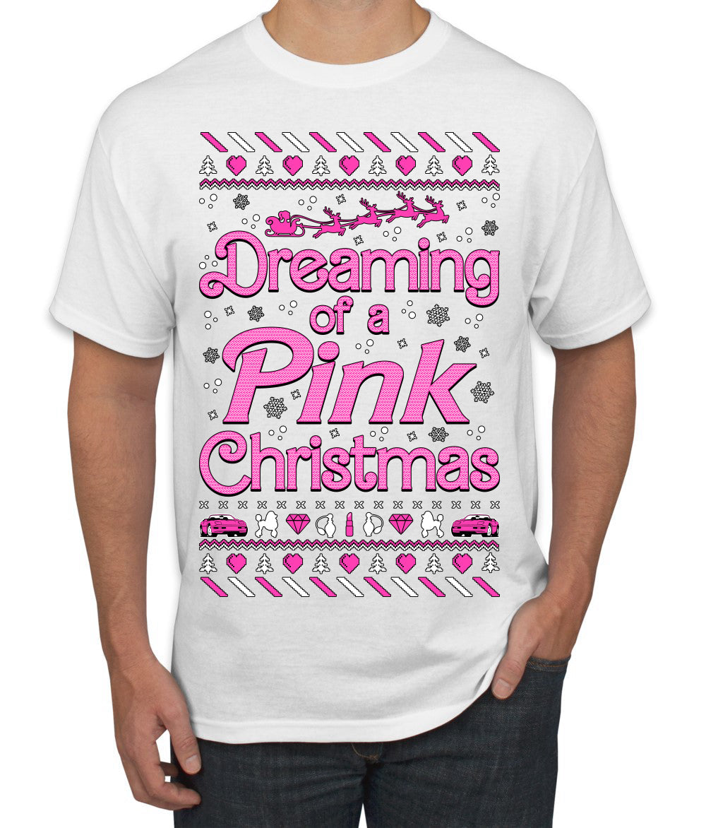 Dreaming Of A Pink Chirstmas Girly Woman Movie Party Ugly Christmas Sweater Men's T-Shirt