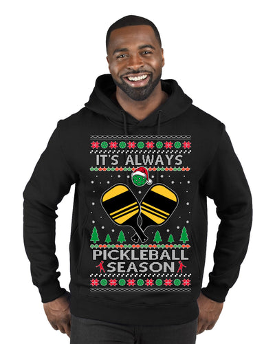 It's Always Pickleball Season Funny Pickle Ball Sports Fan Ugly Christmas Sweater Premium Graphic Hoodie Sweatshirt