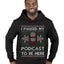I Paused My Podcast to Be Here Funny Podcasting Ugly Christmas Sweater Premium Graphic Hoodie Sweatshirt
