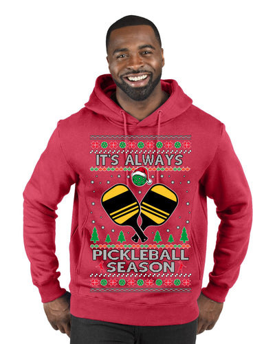 It's Always Pickleball Season Funny Pickle Ball Sports Fan Ugly Christmas Sweater Premium Graphic Hoodie Sweatshirt
