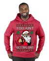 You Ain't Getting Shit Funny Santa Claus Ugly Christmas Sweater Premium Graphic Hoodie Sweatshirt