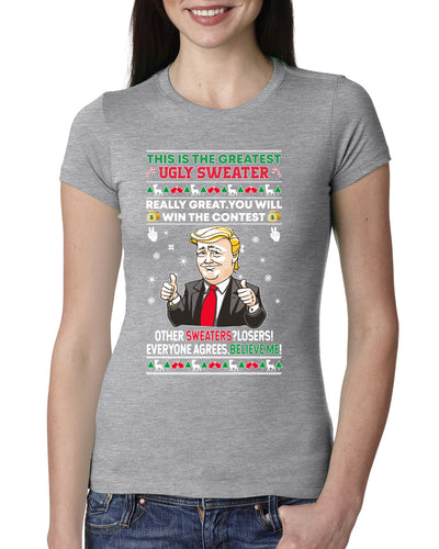 Trump This is the Greatest Ugly Christmas Sweater Womens Slim Fit Junior Tee