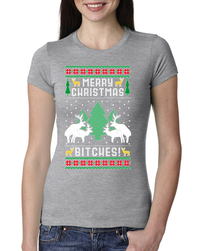 Merry Christmas Bitches Ugly Christmas Sweater Womens Slim Fit Junior Tee