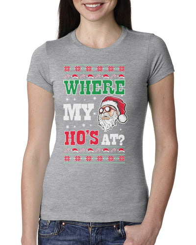 Where my Hos At Santa Funny Ugly Christmas Sweater Womens Slim Fit Junior Tee