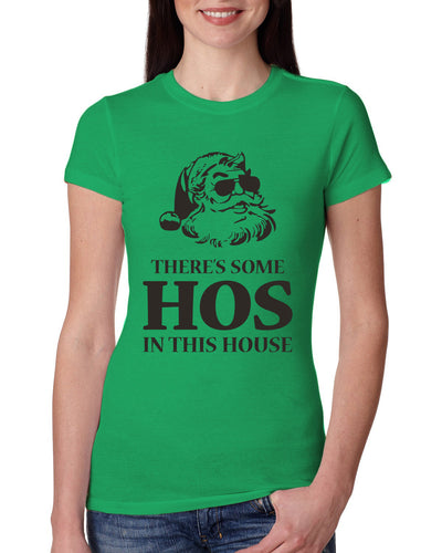 Theres some Hos in this House Ugly Christmas Sweater Womens Slim Fit Junior Tee