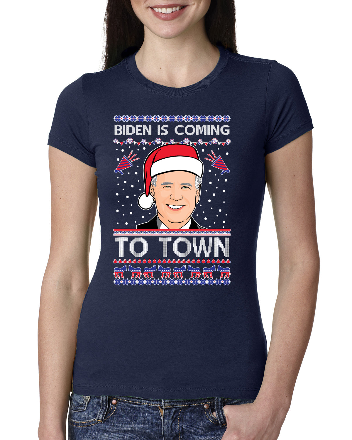 Biden Is Coming To Town Ugly Christmas Sweater Womens Slim Fit Junior Tee