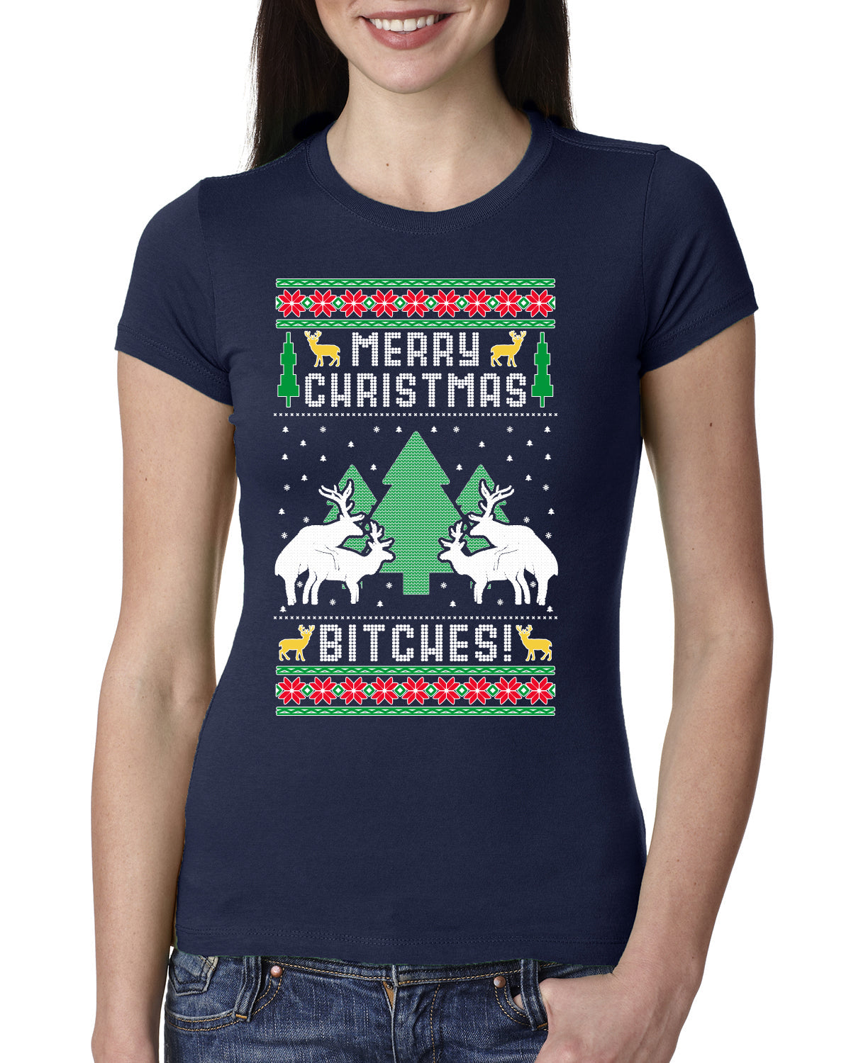 Merry Christmas Bitches Ugly Christmas Sweater Womens Slim Fit Junior Tee