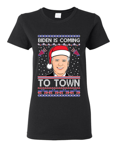 Biden Is Coming To Town Ugly Christmas Sweater Womens Graphic T-Shirt