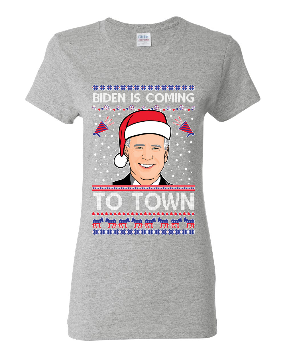 Biden Is Coming To Town Ugly Christmas Sweater Womens Graphic T-Shirt