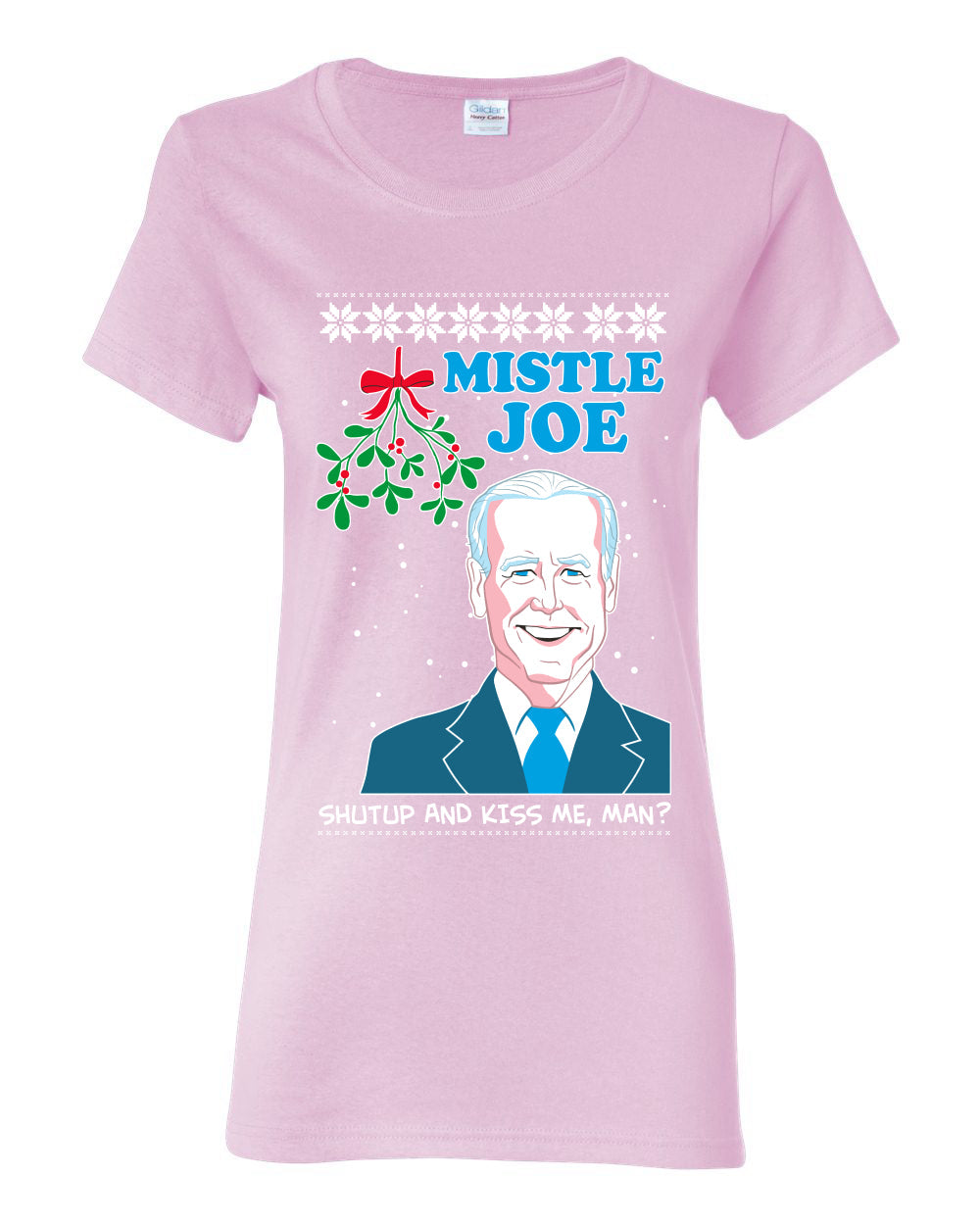 Mistle Joe Shut Up And Kiss Me Man Biden Ugly Christmas Sweater Womens Graphic T-Shirt