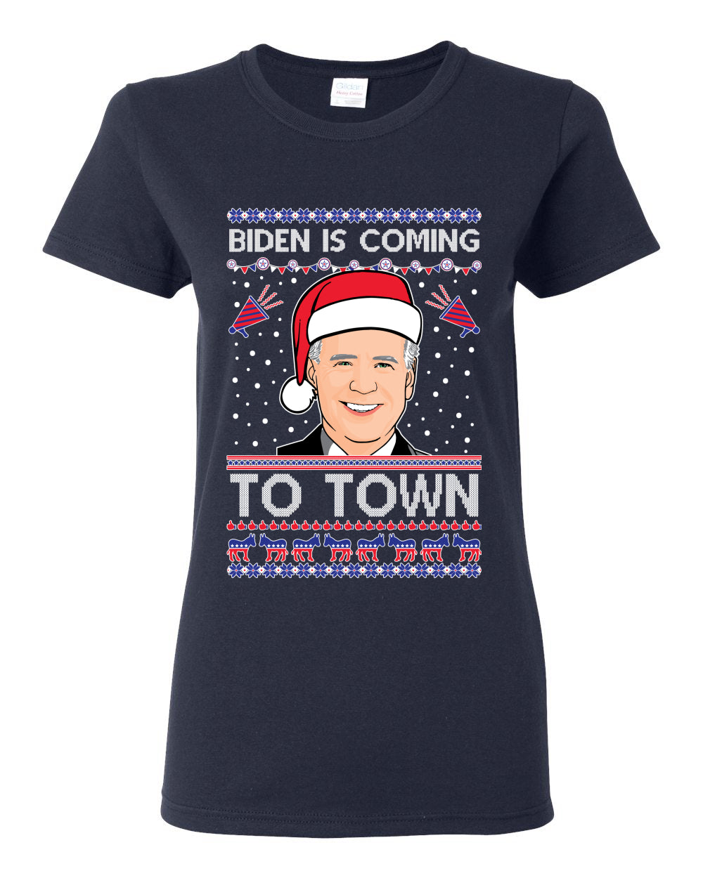 Biden Is Coming To Town Ugly Christmas Sweater Womens Graphic T-Shirt