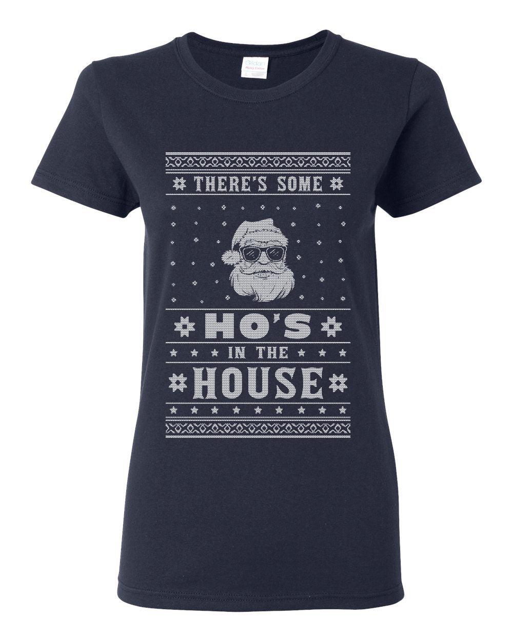 Theres Some Hos in the House Santa Ugly Christmas Sweater Womens Graphic T-Shirt