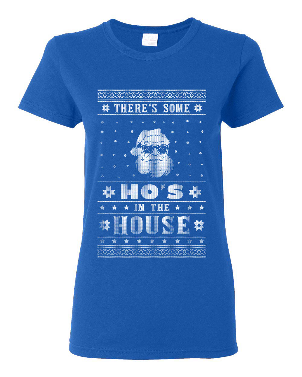 Theres Some Hos in the House Santa Ugly Christmas Sweater Womens Graphic T-Shirt