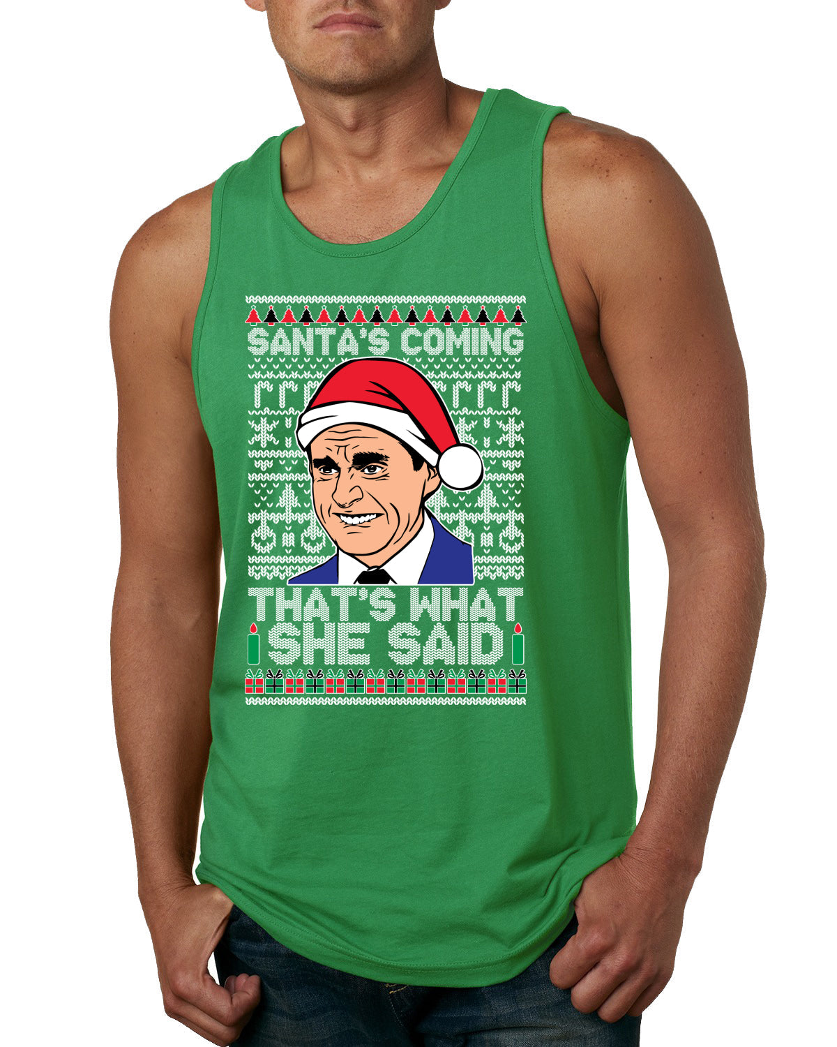 Santas Coming That's What She Said Michael Scott Ugly Christmas Sweater Mens Graphic Tank Top